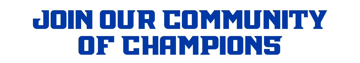 Join our Community of Champions